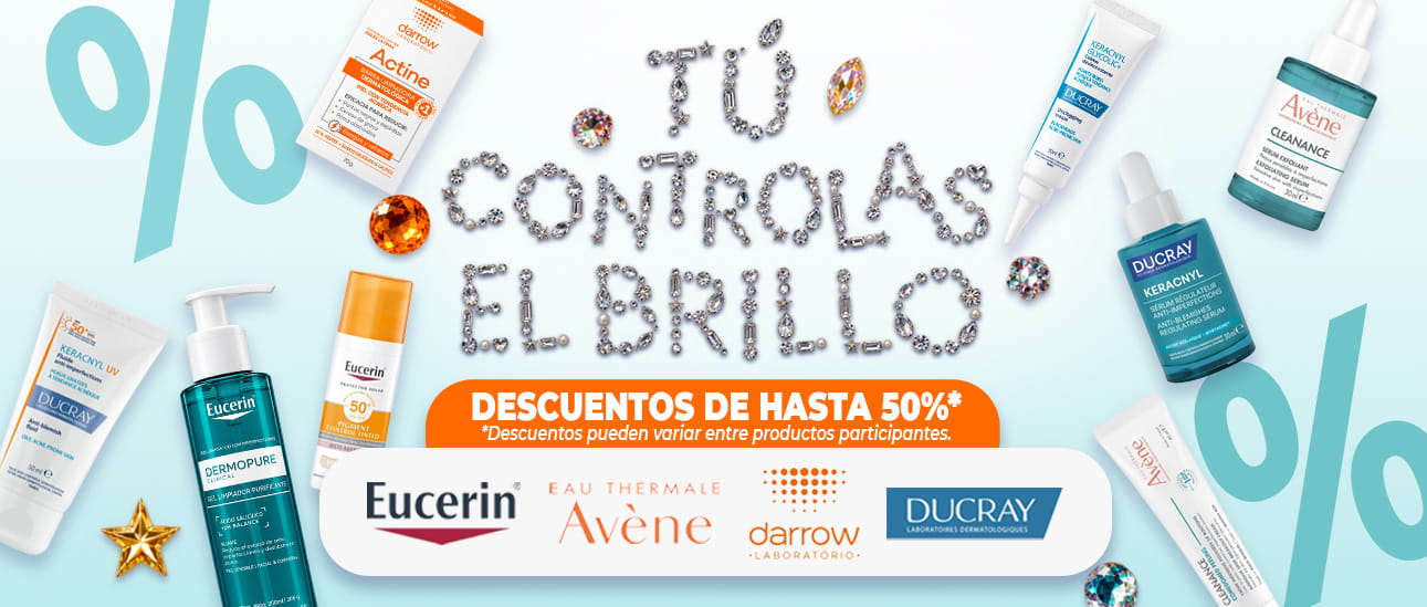 Promociones Eucerin, Avene, Darrow, Ducray. Descuentos hasta del 50%. Tu controlas el brillo